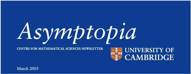 Asymptopia - Centre for Mathematical Sciences Newsletter