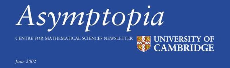 Asymptopia - Centre for Mathematical Sciences Newsletter
