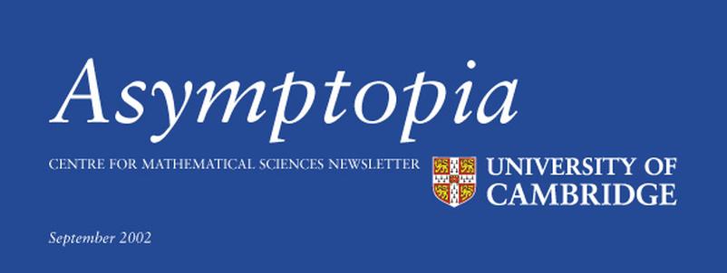 Asymptopia - Centre for Mathematical Sciences Newsletter